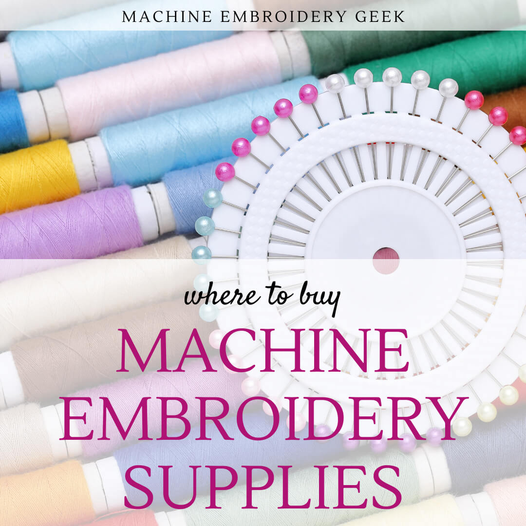 Where to buy machine embroidery supplies - Machine Embroidery Geek